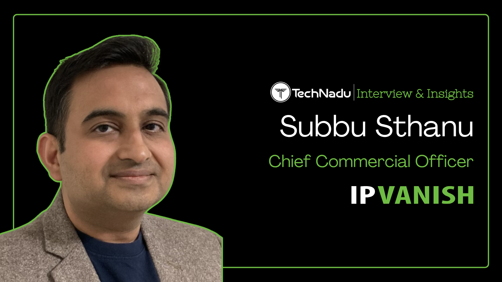 Subbu Sthanu - CCO- IPVanish