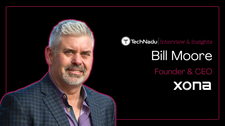 Bill Moore - Founder & CEO - Xona Systems