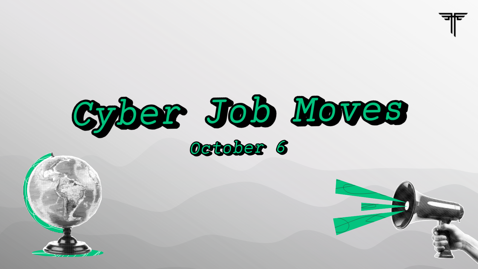 Cybersecurity Job Moves October 6