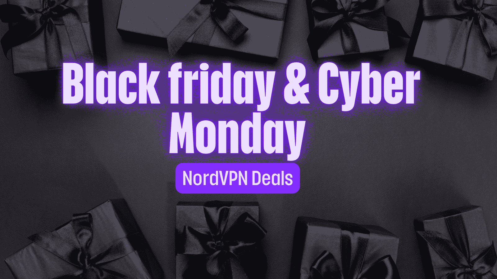 NordVPN Black Friday & Cyber Monday Deals