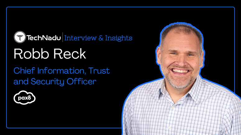Robb Reck - Chief Information, Trust and Security Officer - Pax8