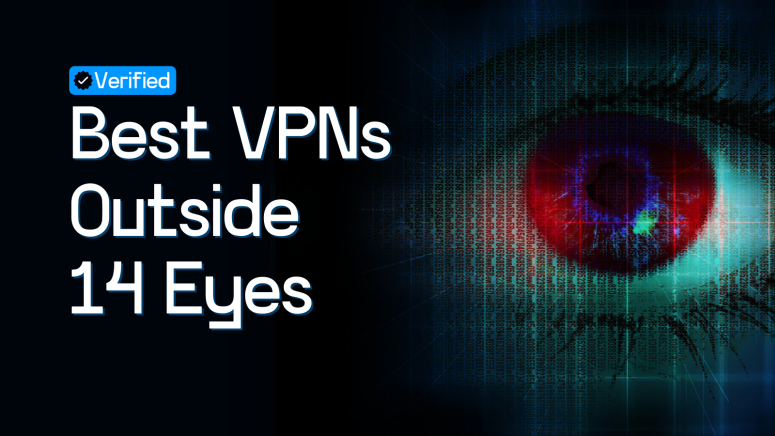 5 Best VPNs Outside 5 Eyes, 9 Eyes, and 14 Eyes Countries in 2025