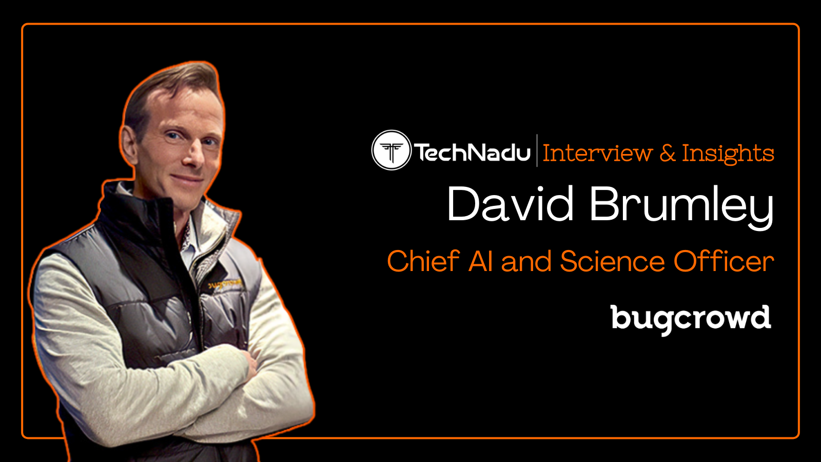 David Brumley - Chief AI and Science Officer - Bugcrowd