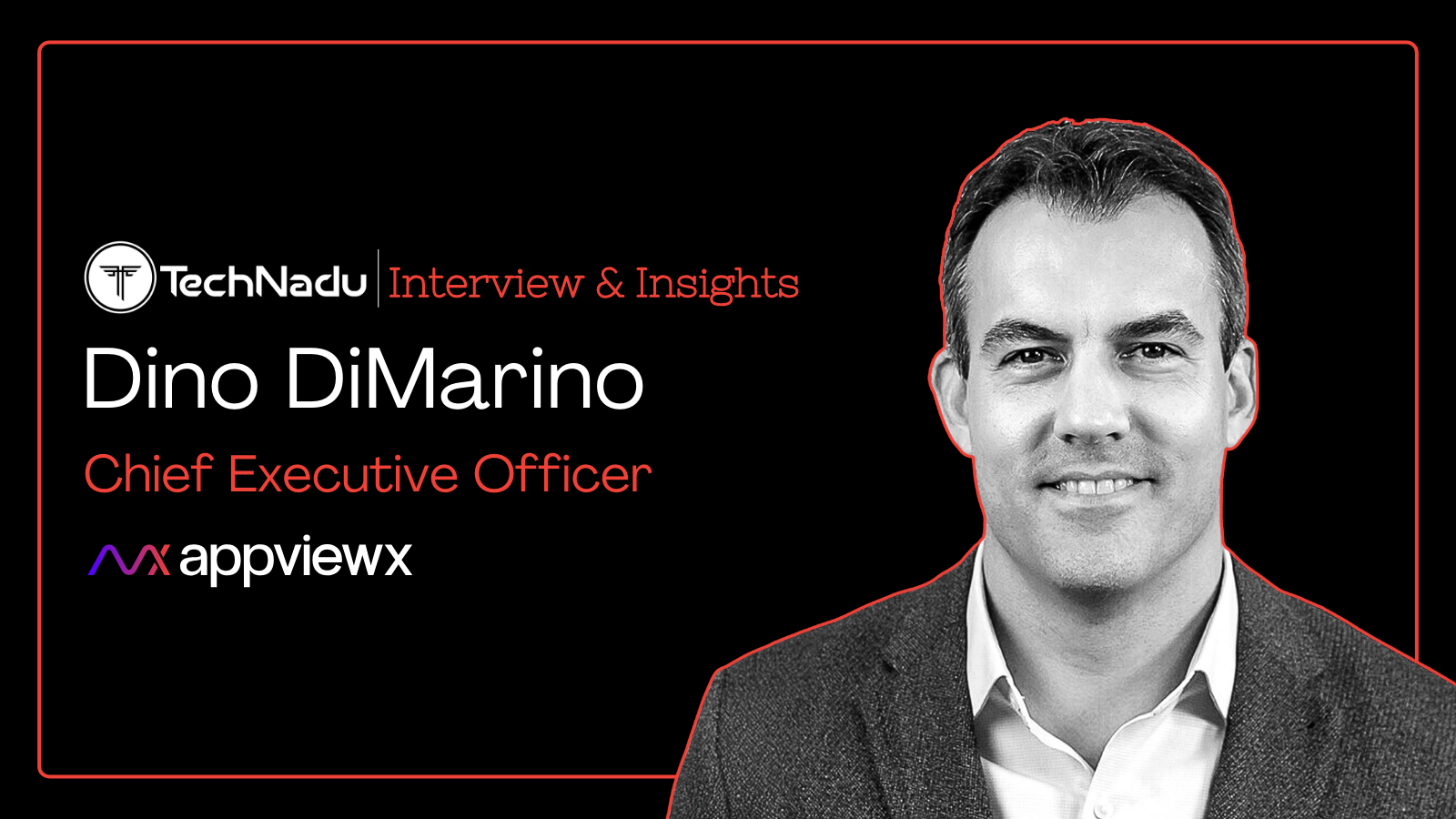 Dino DiMarino - CEO - AppViewX