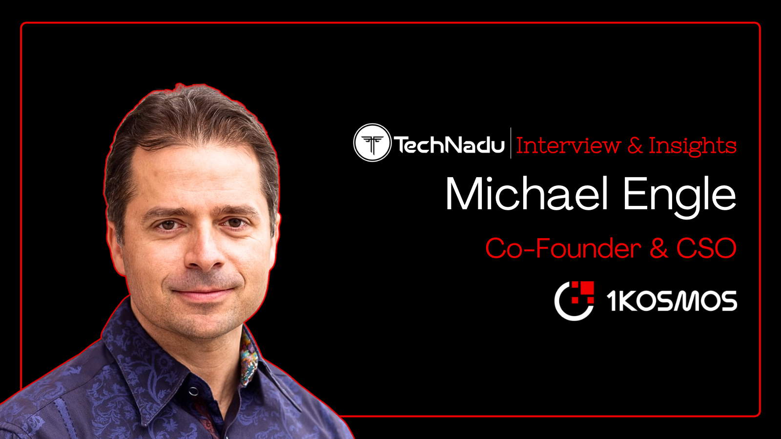 Michael Engle - Co-Founder & CSO - 1Kosmos