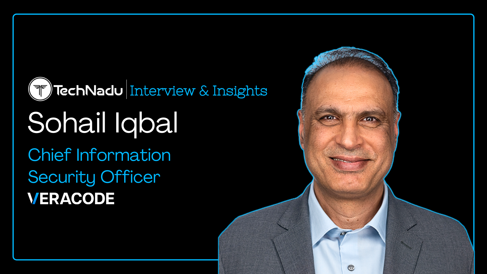 Sohail Iqbal - CISO - Veracode