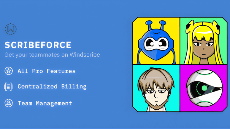 Windscribe Introduces “ScribeForce” Team Accounts at $3Month