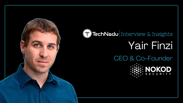 Yair Finzi - CEO and Co-Founder - Nokod Security