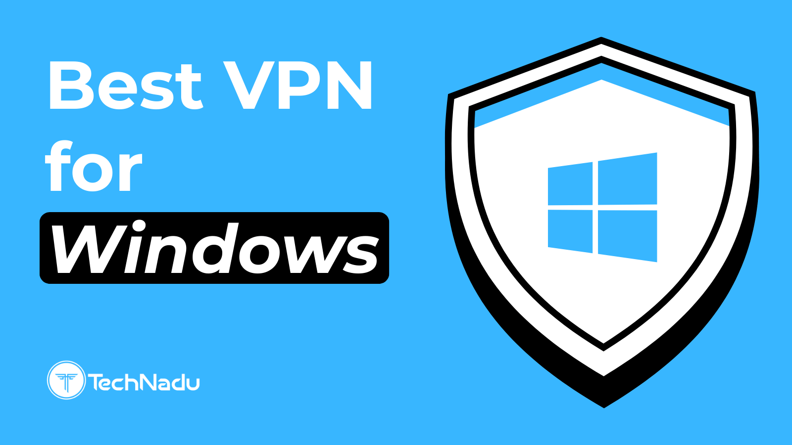 Best VPN for Windows