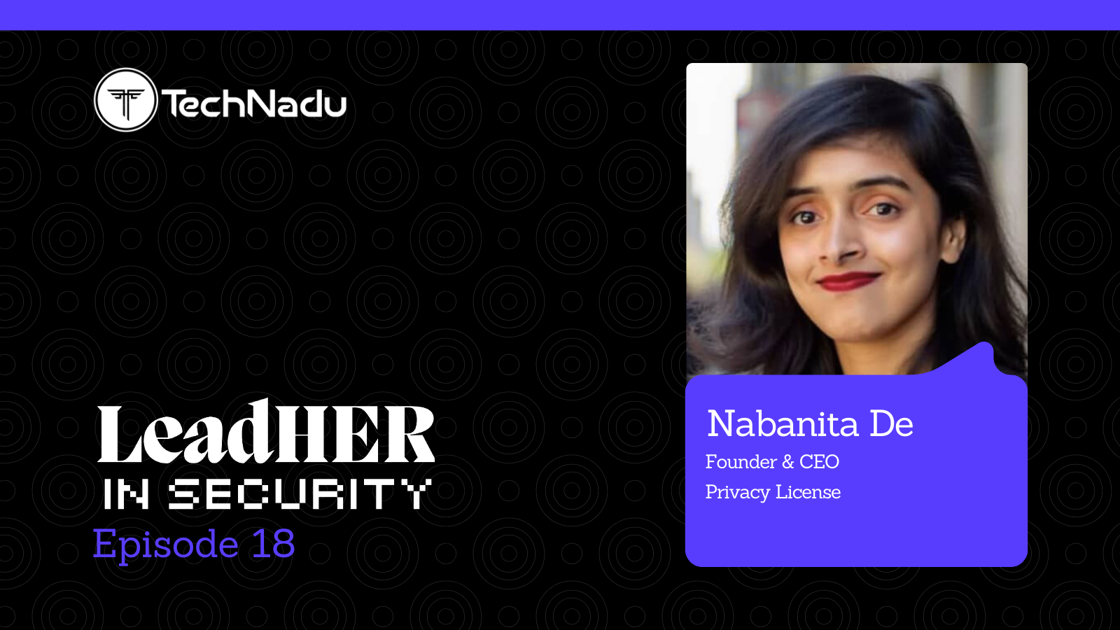 Nabanita De - Founder & CEO - Privacy License