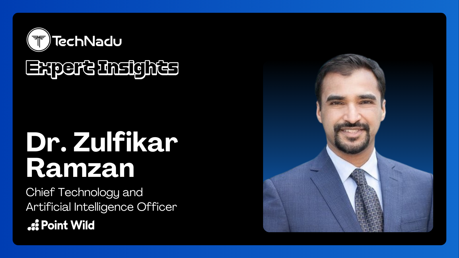 Dr. Zulfikar Ramzan - Chief Technology and Artificial Intelligence Officer - Point Wild
