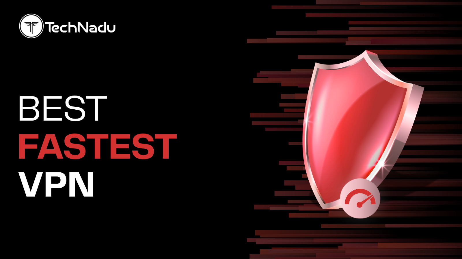 Best Fastest VPN
