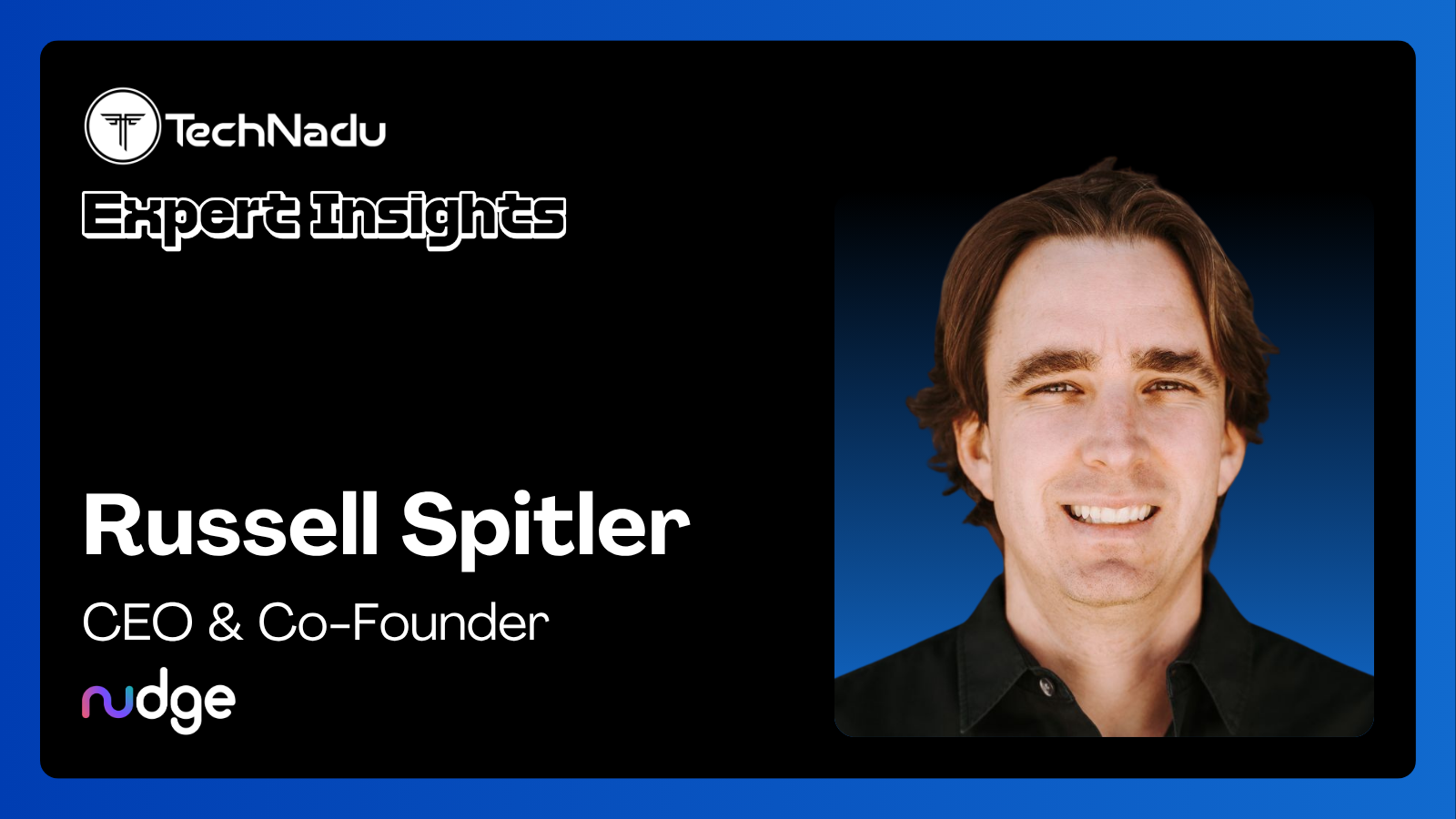 Russell Spitler - Co-Founder & CEO - Nudge Security