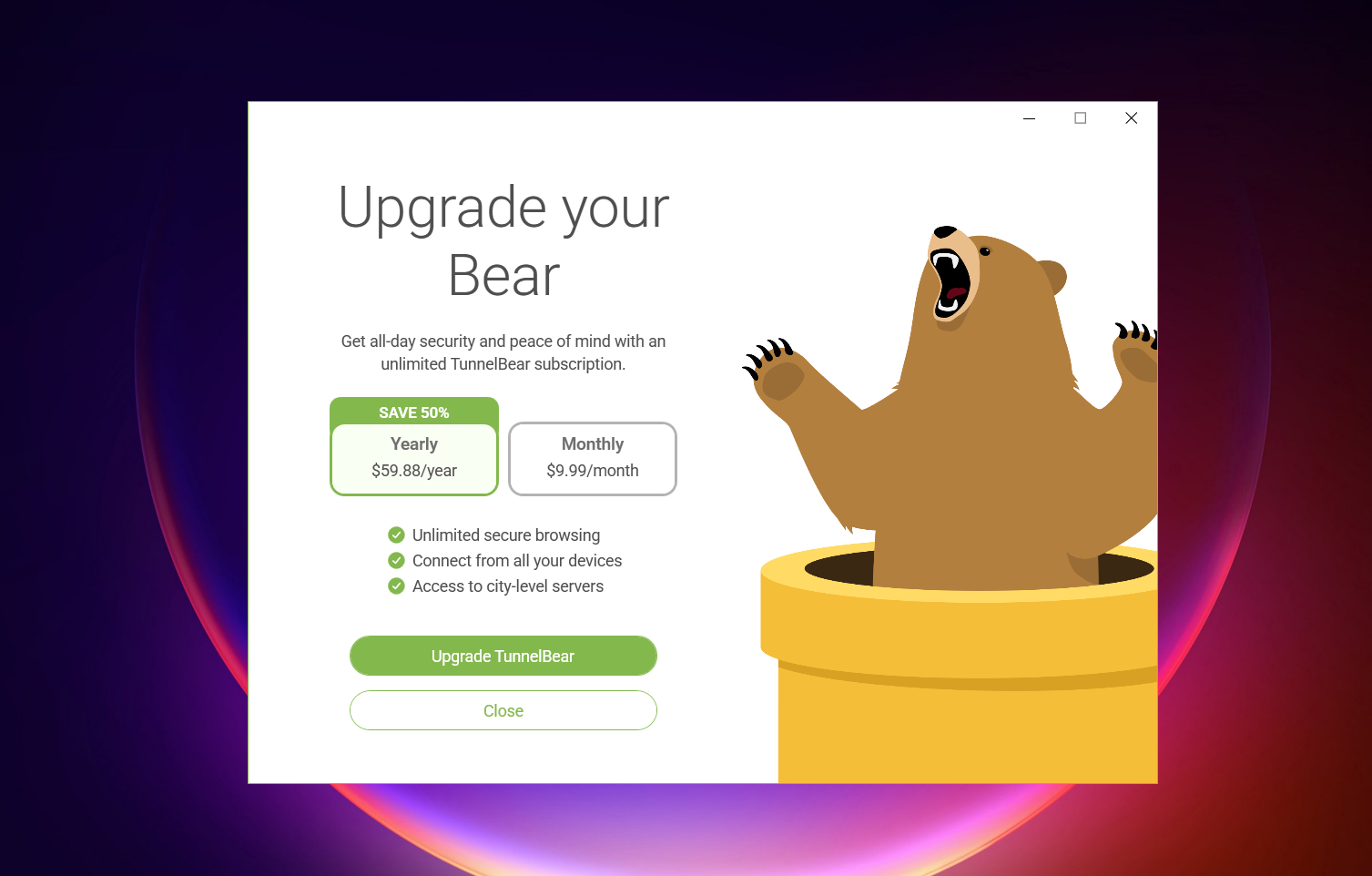 Screenshot of TunnelBear promotional window featuring cartoon bear mascot, upgrade offer with yearly and monthly pricing, benefits listed, and buttons to upgrade or close